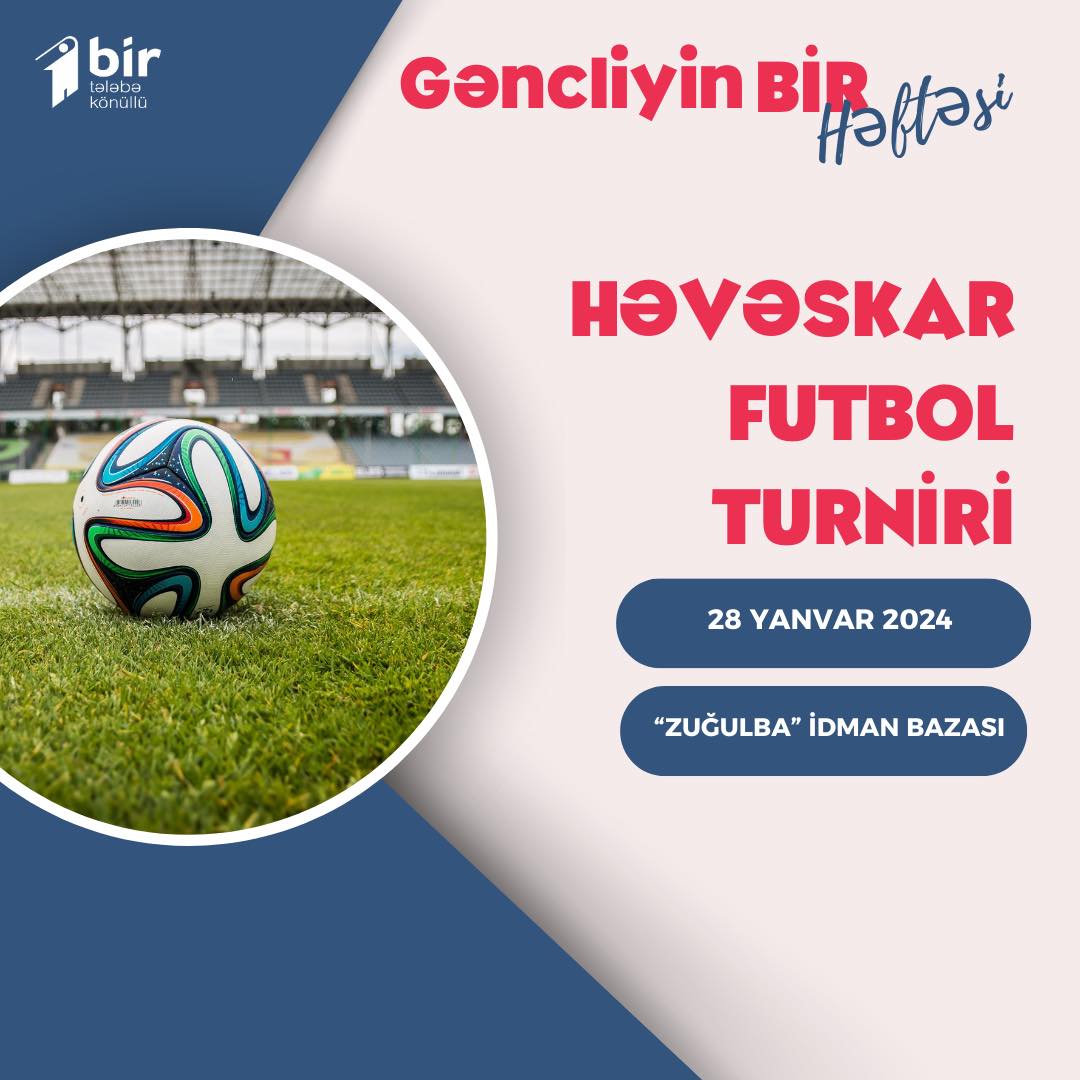 ”Gəncliyin Bir Həftəsi 5” çərçivəsində baş tutacaq futbol turnirinə hər birinizi dəvət edirik.